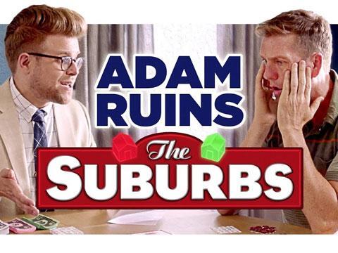 adam ruins the suburbs