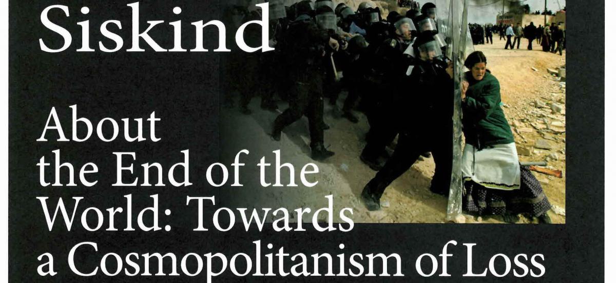 "About the End of the World: Towards a Cosmopolitanism of Loss"