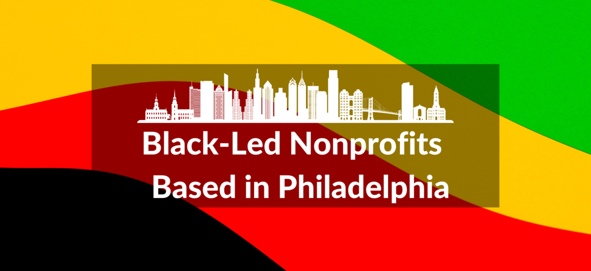 Black-Led Nonprofits Based in Philadelphia