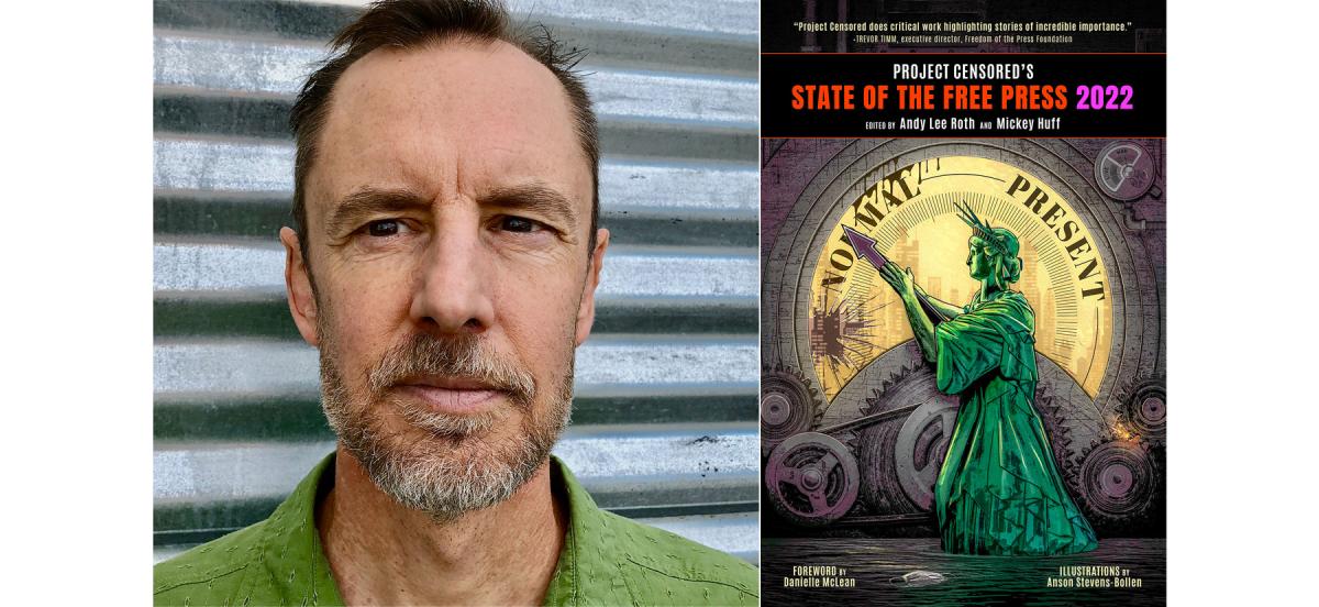 A headshot of Andy Lee Roth on the left and the cover of Project Censored's State of the Free Press 2022 on the right.